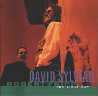 David Sylvian + Robert Fripp - The First Day.jpg (7657 bytes)