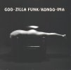 Kondo + Ima - God.Zilla Funk
