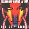Kondo + Ima - Red City Smoke (Europe)
