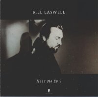 Bill Laswell - Hear No Evil.jpg (4883 bytes)