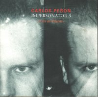 Carlos Peron - Impersonator 3.jpg (8571 bytes)