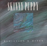 Skinny Puppy - Remission & Bites.jpg (10270 bytes)